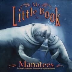 My Little Book of Manatees hind ja info | Noortekirjandus | kaup24.ee