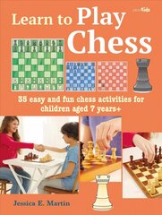 Learn to Play Chess: 35 Easy and Fun Chess Activities for Children Aged 7 Years plus цена и информация | Книги для подростков и молодежи | kaup24.ee