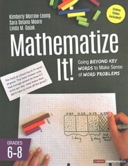 Mathematize It! [Grades 6-8]: Going Beyond Key Words to Make Sense of Word Problems, Grades 6-8 hind ja info | Noortekirjandus | kaup24.ee