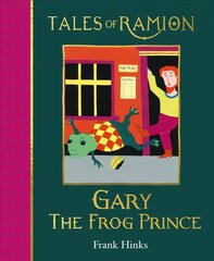 Gary the Frog Prince: Book 11 in Tales of Ramion цена и информация | Книги для подростков и молодежи | kaup24.ee