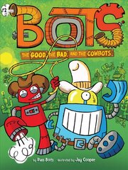 Good, the Bad, and the Cowbots hind ja info | Noortekirjandus | kaup24.ee