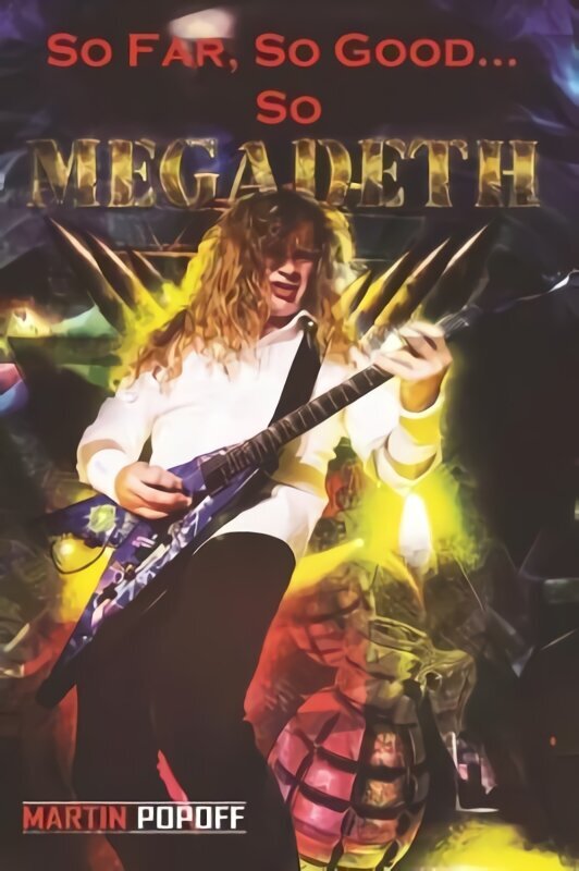 So Far, So Good... So Megadeth! цена и информация | Elulooraamatud, biograafiad, memuaarid | kaup24.ee