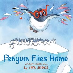 Penguin Flies Home: A Flight School Story цена и информация | Книги для подростков и молодежи | kaup24.ee