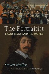 Portraitist: Frans Hals and His World 1 цена и информация | Биографии, автобиогафии, мемуары | kaup24.ee