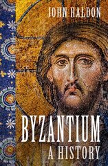 Byzantium: A History 2nd edition hind ja info | Ajalooraamatud | kaup24.ee