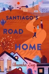 Santiago's Road Home Reprint hind ja info | Noortekirjandus | kaup24.ee