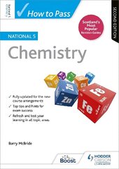 How to Pass National 5 Chemistry, Second Edition цена и информация | Книги для подростков и молодежи | kaup24.ee