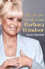 By Your Side: My Life Loving Barbara Windsor hind ja info | Elulooraamatud, biograafiad, memuaarid | kaup24.ee
