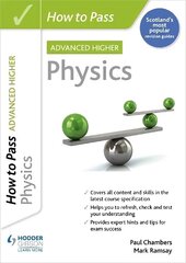 How to Pass Advanced Higher Physics цена и информация | Книги для подростков и молодежи | kaup24.ee