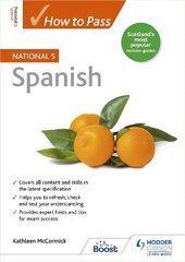 How to Pass National 5 Spanish цена и информация | Книги для подростков и молодежи | kaup24.ee