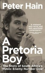 Pretoria Boy: The Story of South Africa's 'Public Enemy Number One' цена и информация | Биографии, автобиогафии, мемуары | kaup24.ee