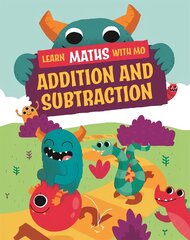 Learn Maths with Mo: Addition and Subtraction Illustrated edition hind ja info | Noortekirjandus | kaup24.ee