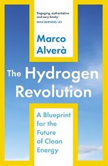 Hydrogen Revolution: a blueprint for the future of clean energy цена и информация | Книги по социальным наукам | kaup24.ee