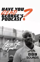 Have You Read George's Podcast? hind ja info | Ühiskonnateemalised raamatud | kaup24.ee