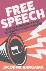 Free Speech: A Global History from Socrates to Social Media цена и информация | Книги по социальным наукам | kaup24.ee