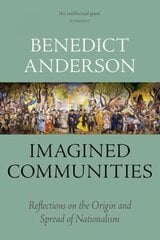 Imagined Communities: Reflections on the Origin and Spread of Nationalism Revised ed. цена и информация | Книги по социальным наукам | kaup24.ee