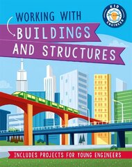 Kid Engineer: Working with Buildings and Structures цена и информация | Книги для подростков и молодежи | kaup24.ee