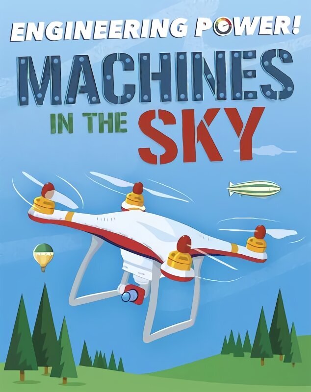 Engineering Power!: Machines in the Sky hind ja info | Noortekirjandus | kaup24.ee