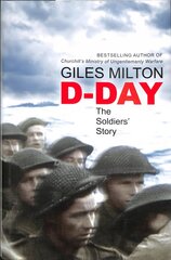D-Day: The Soldiers' Story hind ja info | Ajalooraamatud | kaup24.ee