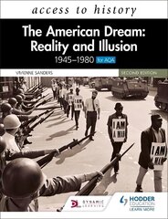 Access to History: The American Dream: Reality and Illusion, 1945-1980 for AQA, Second Edition hind ja info | Noortekirjandus | kaup24.ee