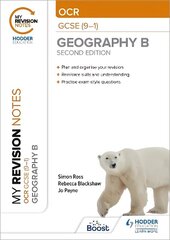 My Revision Notes: OCR GCSE (9-1) Geography B Second Edition цена и информация | Книги для подростков и молодежи | kaup24.ee