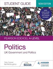 Pearson Edexcel A-level Politics Student Guide 1: UK Government and Politics   (new edition) цена и информация | Книги для подростков и молодежи | kaup24.ee