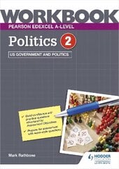 Pearson Edexcel A-level Politics Workbook 2: US Government and Politics цена и информация | Книги для подростков и молодежи | kaup24.ee