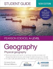 Pearson Edexcel A-level Geography Student Guide 1: Physical Geography цена и информация | Книги для подростков и молодежи | kaup24.ee