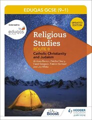 Eduqas GCSE (9-1) Religious Studies Route B: Catholic Christianity and Judaism (2022 updated edition) цена и информация | Книги для подростков и молодежи | kaup24.ee