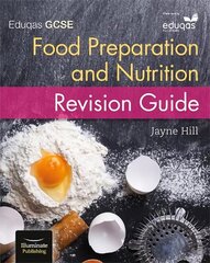 Eduqas GCSE Food Preparation and Nutrition: Revision Guide цена и информация | Книги для подростков и молодежи | kaup24.ee