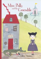 Miss Polly and the Crocodile цена и информация | Книги для подростков и молодежи | kaup24.ee