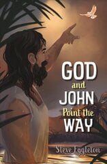 God and John Point the Way New edition цена и информация | Книги для подростков и молодежи | kaup24.ee
