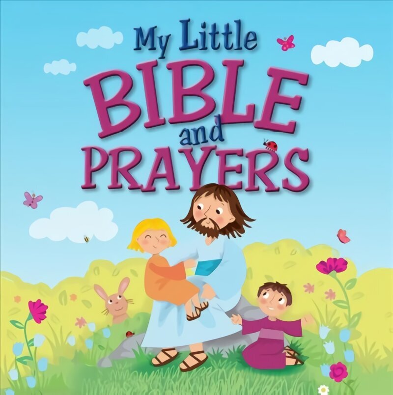 My Little Bible and Prayers New edition hind ja info | Noortekirjandus | kaup24.ee