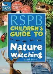 RSPB Children's Guide To Nature Watching цена и информация | Книги для подростков и молодежи | kaup24.ee