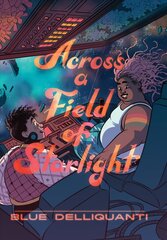 Across a Field of Starlight: (A Graphic Novel) цена и информация | Книги для подростков и молодежи | kaup24.ee