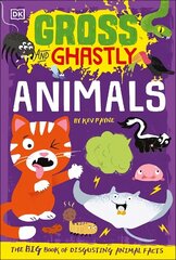 Gross and Ghastly: Animals: The Big Book of Disgusting Animal Facts цена и информация | Книги для подростков и молодежи | kaup24.ee