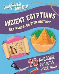 Discover and Do: Ancient Egyptians цена и информация | Книги для подростков и молодежи | kaup24.ee