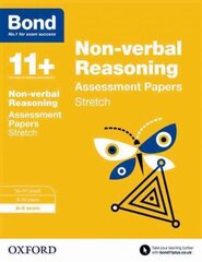 Bond 11plus: Non-verbal Reasoning: Stretch Papers: 8-9 years, 8-9 years цена и информация | Книги для подростков и молодежи | kaup24.ee