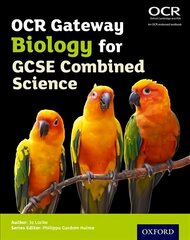 OCR Gateway GCSE Biology for Combined Science Student Book hind ja info | Noortekirjandus | kaup24.ee