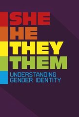 She/He/They/Them: Understanding Gender Identity hind ja info | Noortekirjandus | kaup24.ee