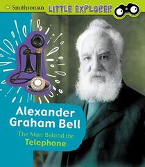 Alexander Graham Bell: The Man Behind the Telephone hind ja info | Noortekirjandus | kaup24.ee