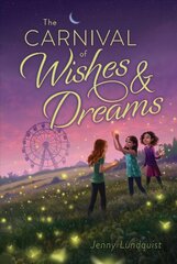 Carnival of Wishes & Dreams цена и информация | Книги для подростков и молодежи | kaup24.ee