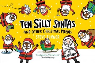 Ten Silly Santas: And Other Christmas Poems: And Other Christmas Poems hind ja info | Noortekirjandus | kaup24.ee