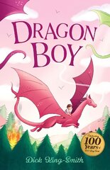 Dick King-Smith: Dragon Boy Centenary Edition hind ja info | Noortekirjandus | kaup24.ee