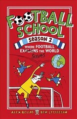 Football School Season 2: Where Football Explains the World цена и информация | Книги для подростков и молодежи | kaup24.ee