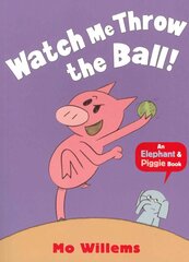 Watch Me Throw the Ball! цена и информация | Книги для подростков и молодежи | kaup24.ee