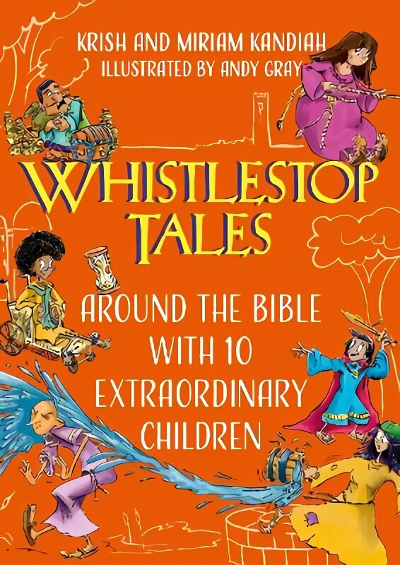 Whistlestop Tales: Around the Bible with 10 Extraordinary Children hind ja info | Ühiskonnateemalised raamatud | kaup24.ee
