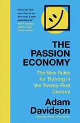 Passion Economy: The New Rules for Thriving in the Twenty-First Century hind ja info | Majandusalased raamatud | kaup24.ee