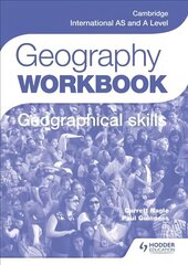 Cambridge International AS and A Level Geography Skills Workbook hind ja info | Ühiskonnateemalised raamatud | kaup24.ee