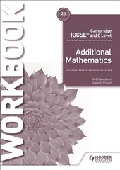 Cambridge IGCSE and O Level Additional Mathematics Workbook цена и информация | Книги по социальным наукам | kaup24.ee